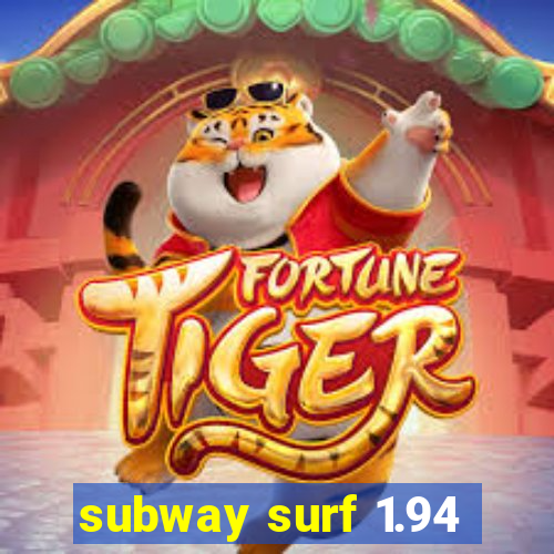 subway surf 1.94